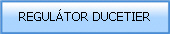 REGULTOR DUCETIER